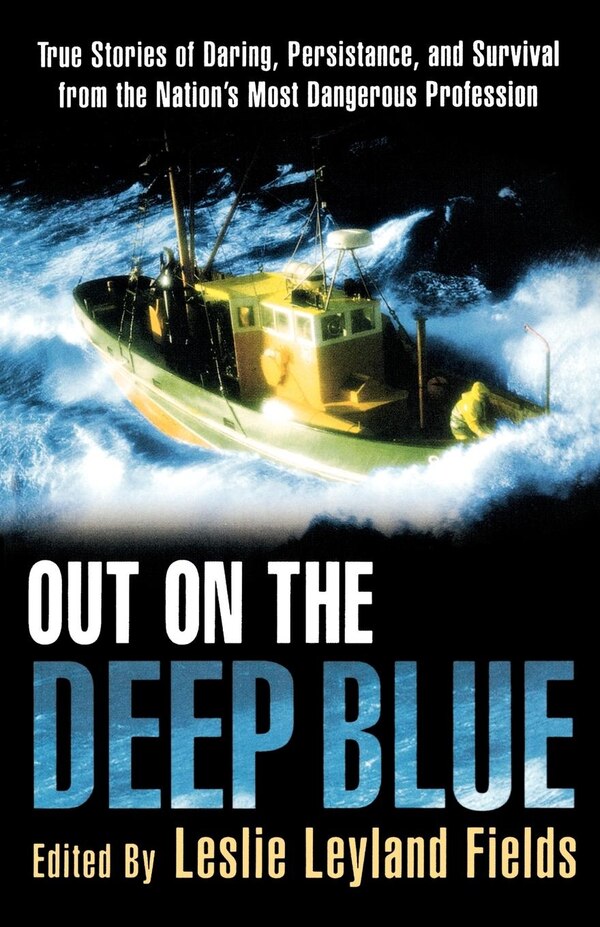 Out On The Deep Blue by Leslie Leyland Fields, Paperback | Indigo Chapters