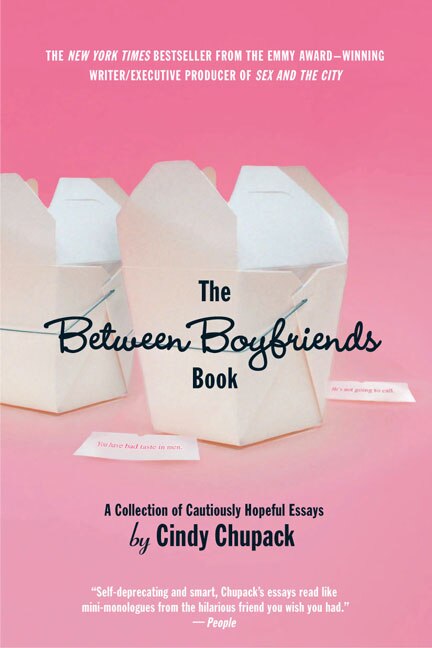 The Between Boyfriends Book by Cindy Chupack, Paperback | Indigo Chapters