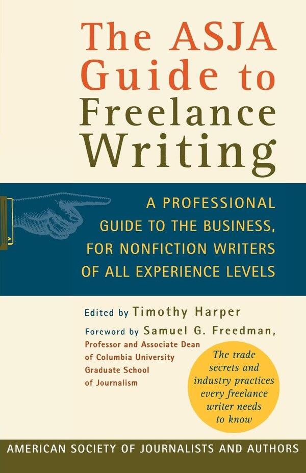 The ASJA Guide to Freelance Writing by Timothy Harper, Paperback | Indigo Chapters