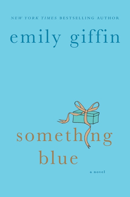 Something Blue by Emily Giffin, Paperback | Indigo Chapters