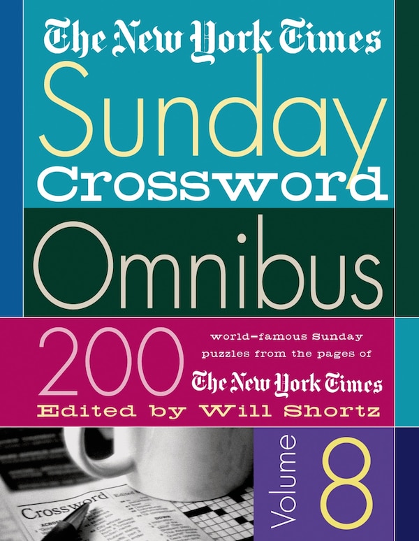 The New York Times Sunday Crossword Omnibus Volume 8, Paperback | Indigo Chapters