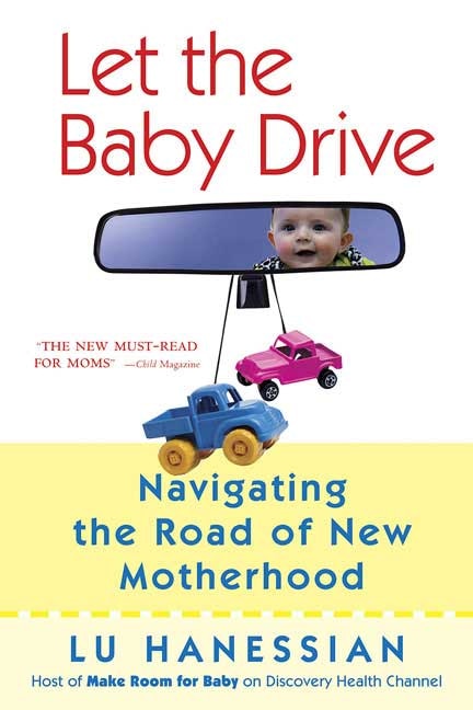 Let The Baby Drive by Lu Hanessian, Paperback | Indigo Chapters
