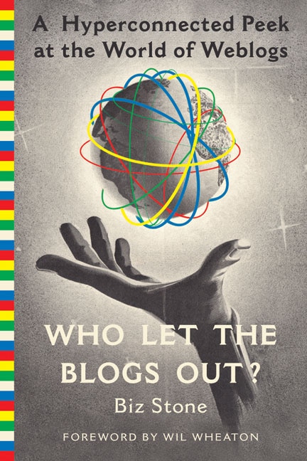 Who Let the Blogs Out? by Biz Stone, Paperback | Indigo Chapters