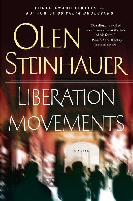 Liberation Movements by Olen Steinhauer, Paperback | Indigo Chapters