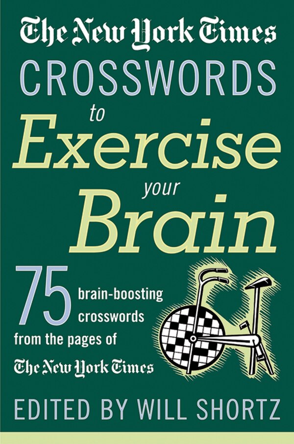 The New York Times Crosswords to Exercise Your Brain, Paperback | Indigo Chapters