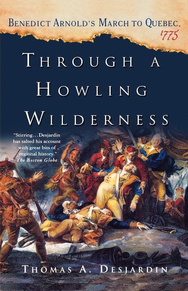 Through A Howling Wilderness by Thomas A. Desjardin, Paperback | Indigo Chapters