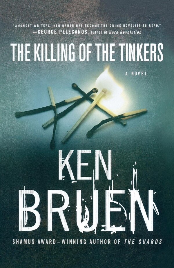 The Killing of the Tinkers by Ken Bruen, Paperback | Indigo Chapters