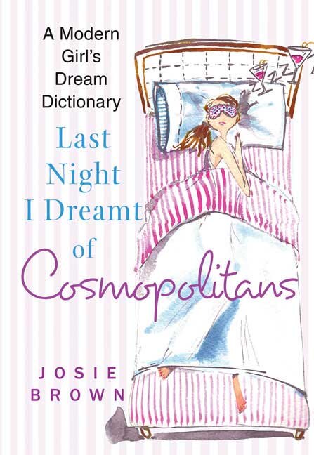 Last Night I Dreamt Of Cosmopolitans by Josie Brown, Paperback | Indigo Chapters