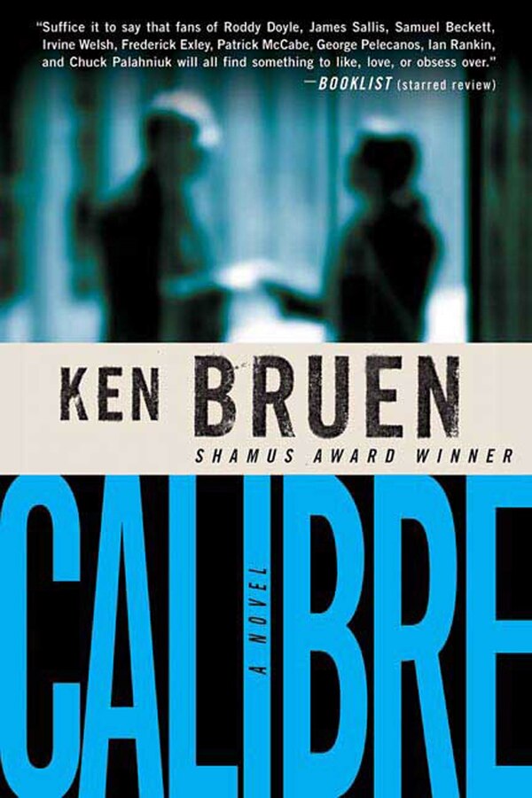 Calibre by Ken Bruen, Paperback | Indigo Chapters