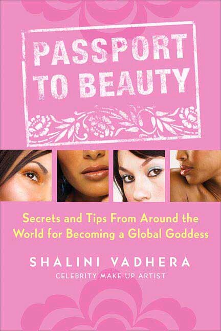 Passport To Beauty by Shalini Vadhera, Paperback | Indigo Chapters