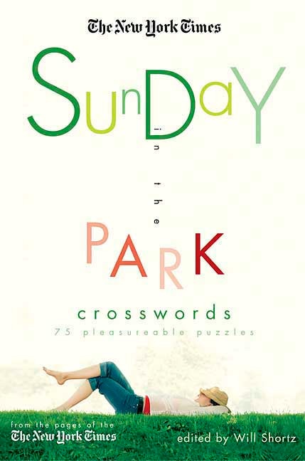 The New York Times Sunday in the Park Crosswords by Will Shortz, Paperback | Indigo Chapters