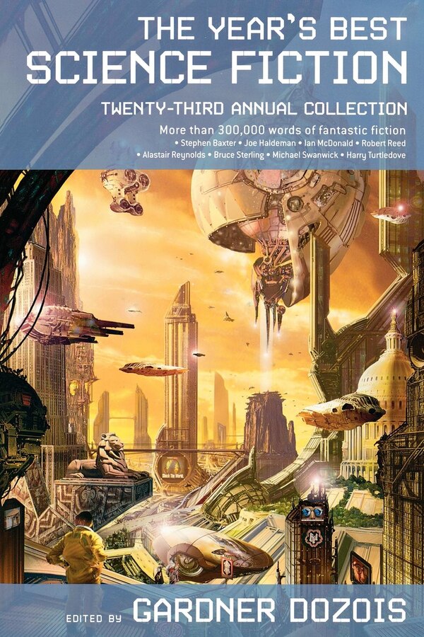 The Year's Best Science Fiction: Twenty-Third Annual Collection by Gardner Dozois, Paperback | Indigo Chapters