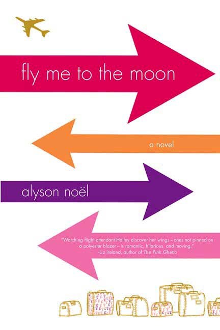 Fly Me To The Moon by Alyson Noël, Paperback | Indigo Chapters