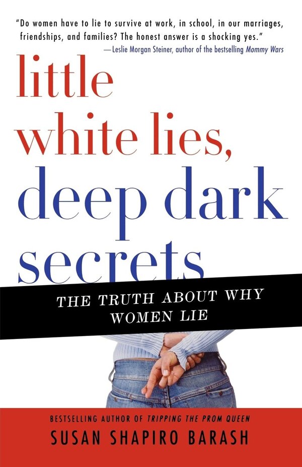 Little White Lies Deep Dark Secrets by Susan Shapiro Barash, Paperback | Indigo Chapters