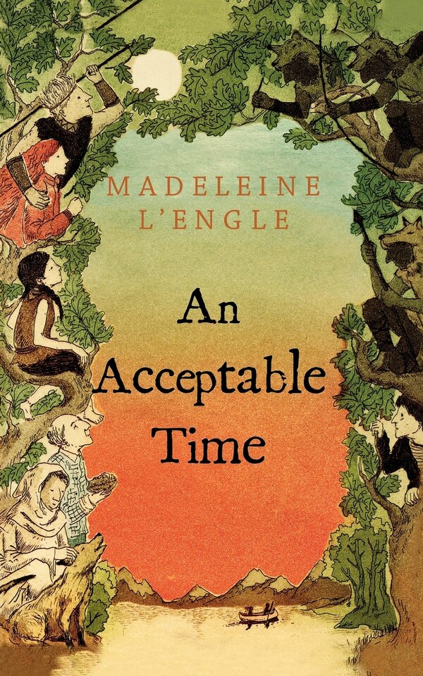 An Acceptable Time by Madeleine L'engle, Paperback | Indigo Chapters