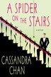 A Spider on the Stairs by Cassandra Chan, Hardcover | Indigo Chapters