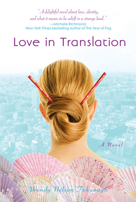 Love in Translation by Wendy Nelson Tokunaga, Paperback | Indigo Chapters