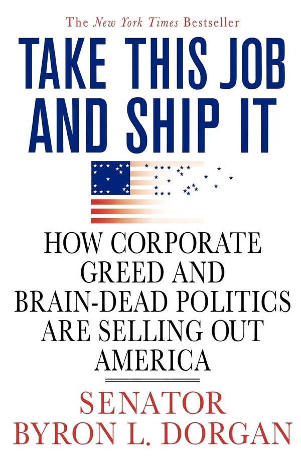 Take This Job And Ship It by Byron L. Dorgan, Paperback | Indigo Chapters