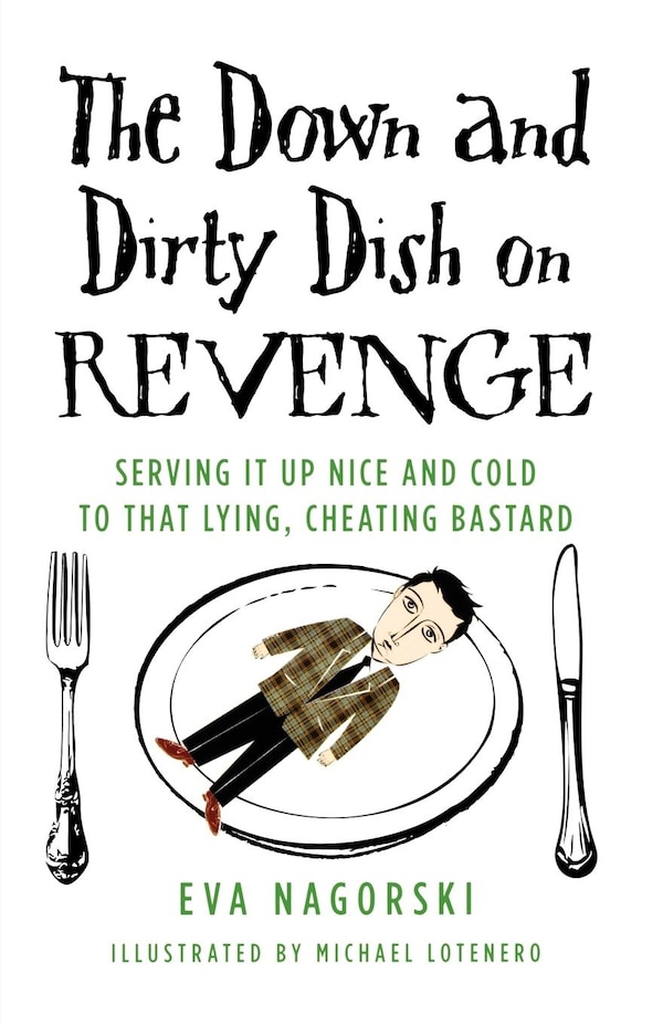The Down and Dirty Dish on Revenge by Eva Nagorski, Paperback | Indigo Chapters