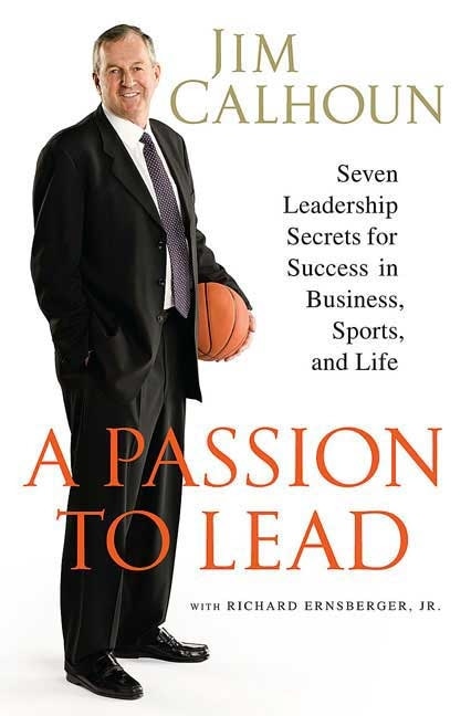 A Passion to Lead by Jim Calhoun, Paperback | Indigo Chapters