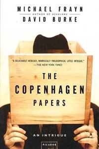 The Copenhagen Papers: An Intrigue by Michael Frayn, Paperback | Indigo Chapters