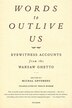 Words To Outlive Us by Michal Grynberg, Paperback | Indigo Chapters
