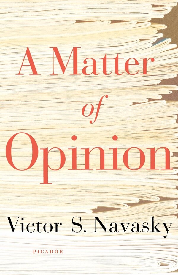 A Matter of Opinion by Victor S. Navasky, Paperback | Indigo Chapters