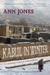 Kabul In Winter by Ann Jones, Paperback | Indigo Chapters