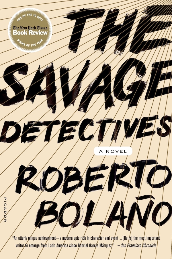 The Savage Detectives by Roberto Bolaño, Paperback | Indigo Chapters