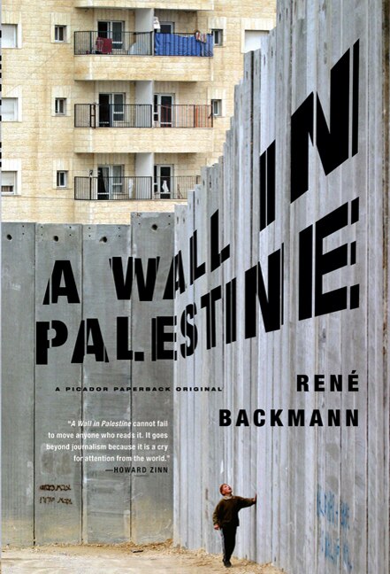 A Wall in Palestine by René Backmann, Paperback | Indigo Chapters