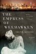 The Empress of Weehawken by Irene Dische, Paperback | Indigo Chapters