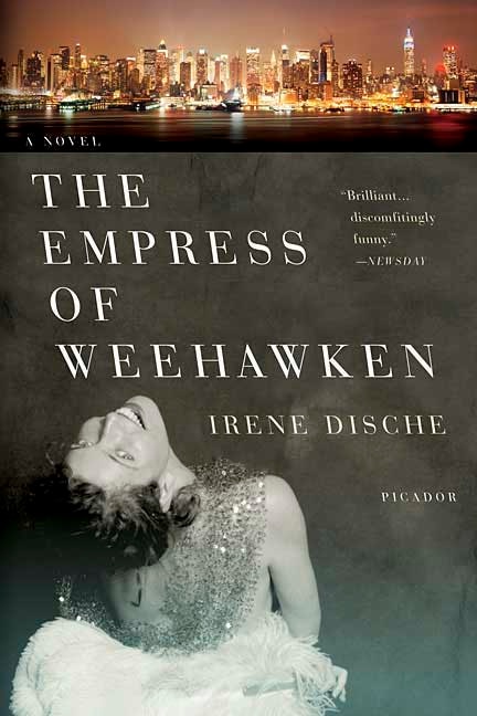 The Empress of Weehawken by Irene Dische, Paperback | Indigo Chapters