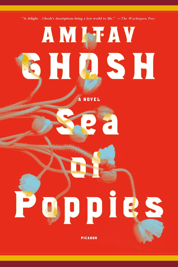 Sea of Poppies by Amitav Ghosh, Paperback | Indigo Chapters