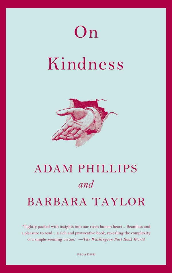 On Kindness by Adam Phillips, Paperback | Indigo Chapters