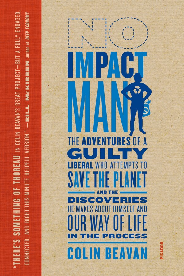 No Impact Man by Colin Beavan, Paperback | Indigo Chapters