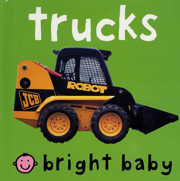 Bright Baby Trucks by Roger Priddy, Board Book | Indigo Chapters