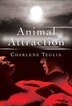 Animal Attraction by Charlene Teglia, Paperback | Indigo Chapters