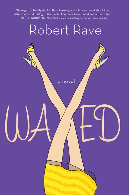 Waxed by Robert Rave, Paperback | Indigo Chapters