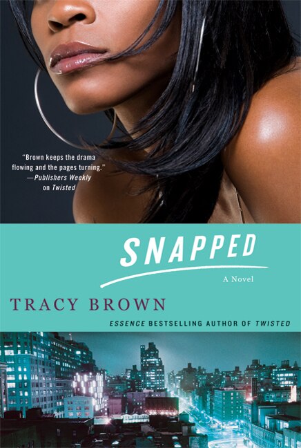 Snapped by Tracy Brown, Paperback | Indigo Chapters