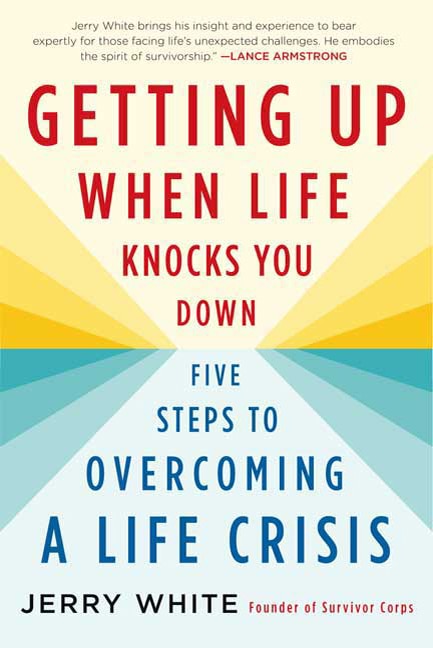 Getting Up When Life Knocks You Down by Jerry White, Paperback | Indigo Chapters