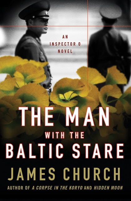 The Man with the Baltic Stare by James Church, Paperback | Indigo Chapters