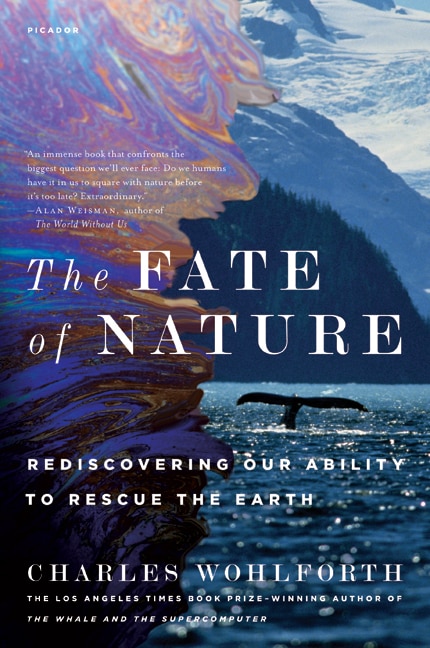 The Fate of Nature by Charles Wohlforth, Paperback | Indigo Chapters