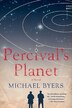 Percival's Planet by Michael Byers, Paperback | Indigo Chapters