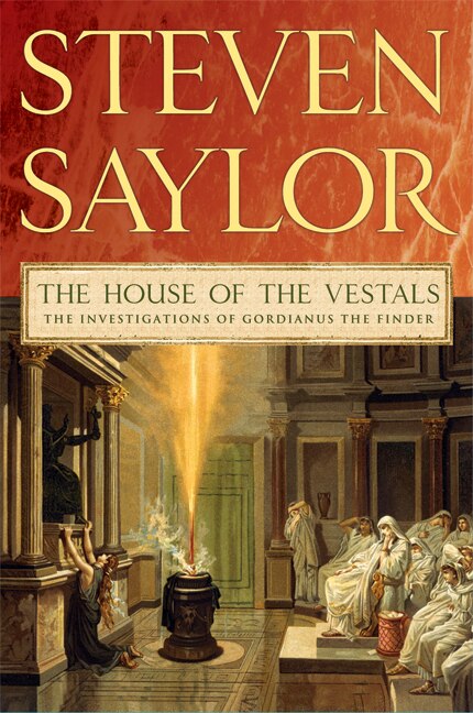 The House of the Vestals by Steven Saylor, Paperback | Indigo Chapters