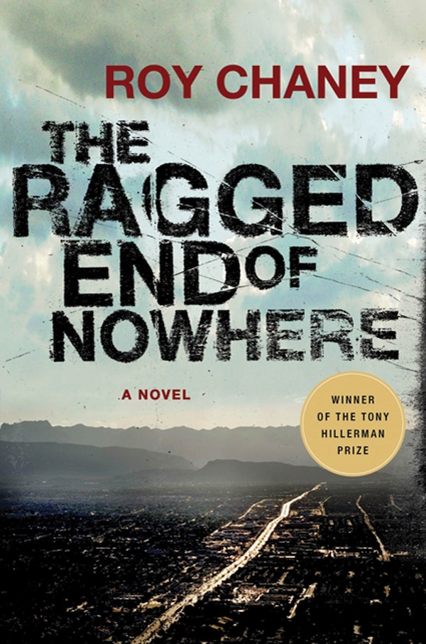 The Ragged End of Nowhere by Roy Chaney, Hardcover | Indigo Chapters