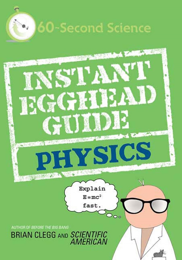 Instant Egghead Guide: Physics by Brian Clegg, Paperback | Indigo Chapters