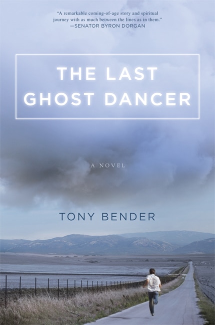The Last Ghost Dancer by Tony Bender, Hardcover | Indigo Chapters