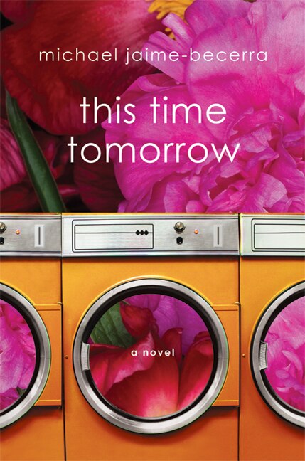 This Time Tomorrow by Michael Jaime-Becerra, Hardcover | Indigo Chapters