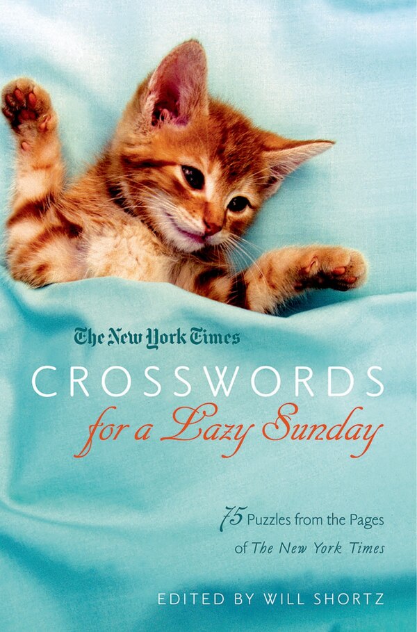 The New York Times Crosswords for a Lazy Sunday, Paperback | Indigo Chapters