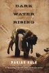 Dark Water Rising by Marian Hale, Paperback | Indigo Chapters